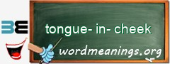 WordMeaning blackboard for tongue-in-cheek